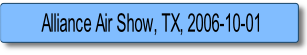 Alliance Air Show, TX, 2006-10-01.